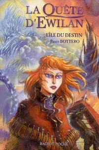 La quête d'Ewilan. Vol. 3. L'île du destin