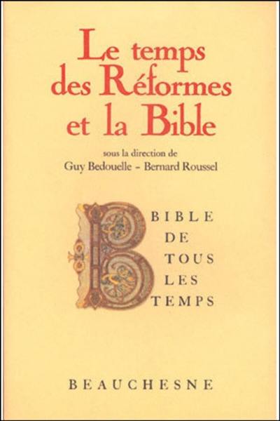 Le temps des Réformes et la Bible