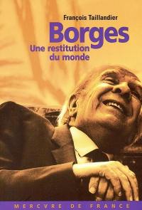 Borges : une restitution du monde