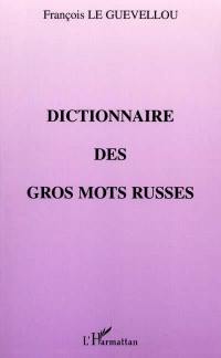 Dictionnaire des gros mots russes