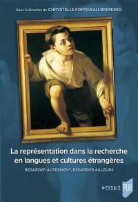 La représentation dans la recherche en langues et cultures étrangères : regarder autrement, regarder ailleurs