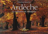 Ardèche, la civilisation du châtaignier