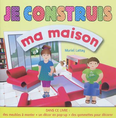 Je construis ma maison