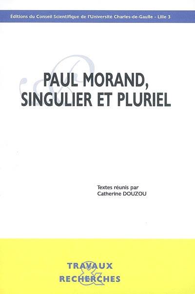 Paul Morand, singulier pluriel