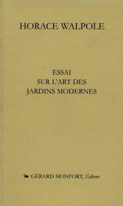 Essai sur l'art des jardins modernes. Horace Walpole et l'histoire des jardins au XVIIIe siècle