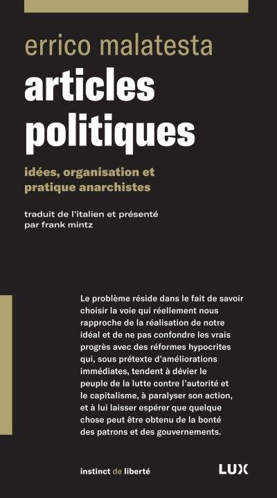 Articles politiques : idées, organisation et pratique anarchistes