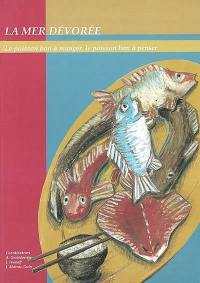 La mer dévorée : le poisson bon à manger, le poisson bon à penser