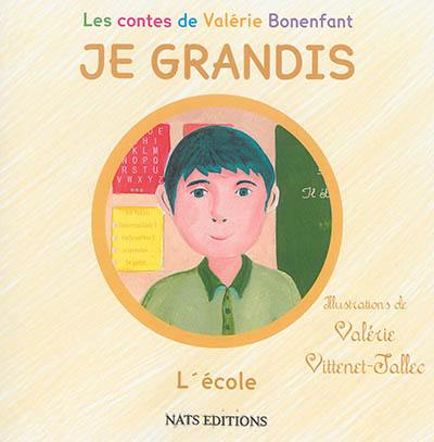 Je grandis. L'école