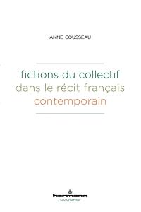 Fictions du collectif dans le récit français contemporain