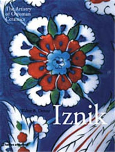 Iznik The Artistry of Ottoman Ceramics