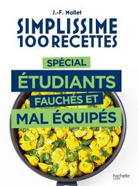 Simplissime, 100 recettes : spécial étudiants fauchés et mal équipés