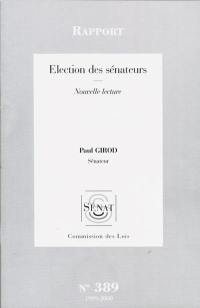 Election des sénateurs : rapport, nouvelle lecture