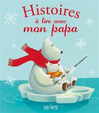 Histoires à lire avec mon papa