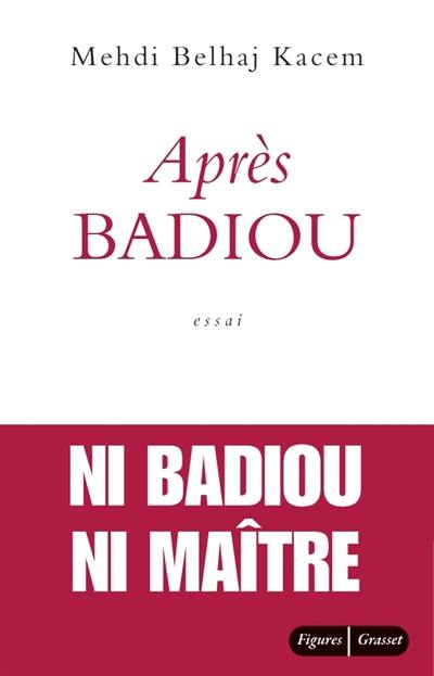 Après Badiou