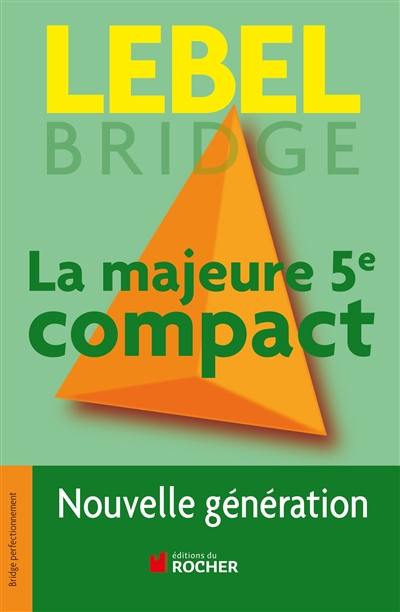 La majeure 5e compact : nouvelle génération