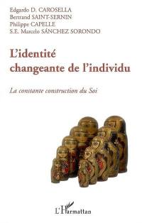 L'identité changeante de l'individu : la constante construction du soi