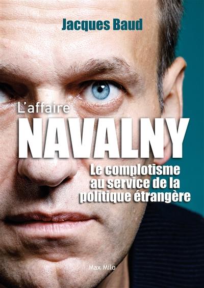 L'affaire Navalny : le complotisme au service de la politique étrangère