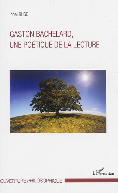 Gaston Bachelard, une poétique de la lecture