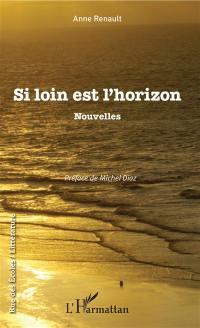 Si loin est l'horizon