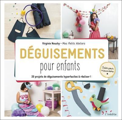 Déguisements pour enfants : 20 projets de déguisements hyperfaciles à réaliser !