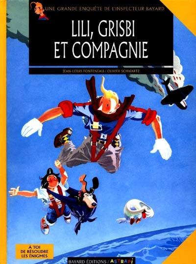 Les enquêtes de l'inspecteur Bayard. Vol. 4. Lili, Grisbi et compagnie