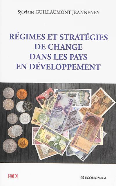 Régimes et stratégies de change dans les pays en développement