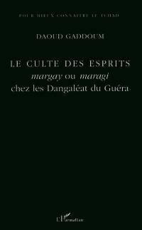 Le culte des esprits margay ou maragi chez les Dangaléat du Guéra