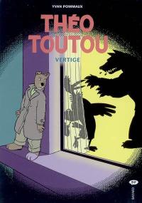 Théo Toutou. Vol. 4. Vertige