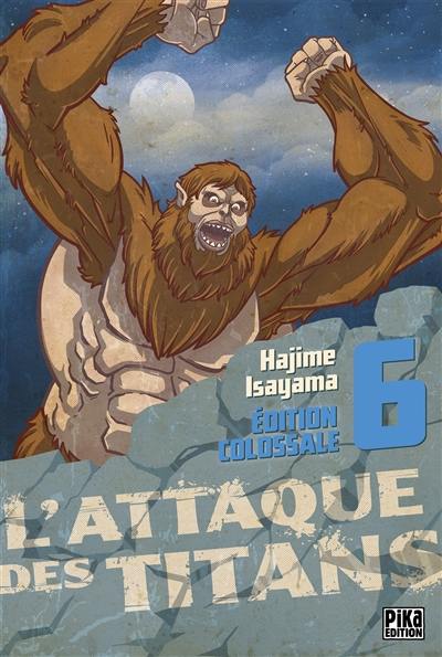 L'attaque des titans : édition colossale. Vol. 6