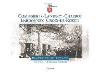 Compesières, Landecy, Charrot, Bardonnex, Croix-de-Rozon : histoire et vécu d'une commune