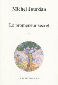 Le promeneur secret : 2002-2004