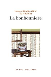 La bonbonnière : roman en portraits