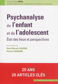 Psychanalyse de l'enfant et de l'adolescent : état des lieux et perspectives