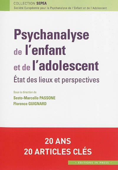 Psychanalyse de l'enfant et de l'adolescent : état des lieux et perspectives