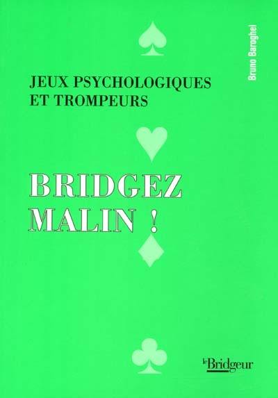 Jeux psychologiques et trompeurs : bridgez malin !