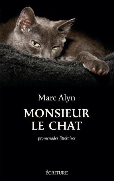 Monsieur le Chat : promenades littéraires