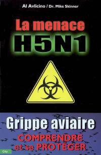 La menace H5N1 : grippe aviaire, comprendre et se protéger