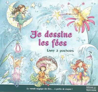 Je dessine les fées : livre à pochoirs