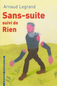 Sans-suite. Rien