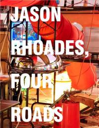 Jason Rhoades Four Roads