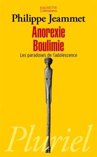 Anorexie boulimie : les paradoxes de l'adolescence