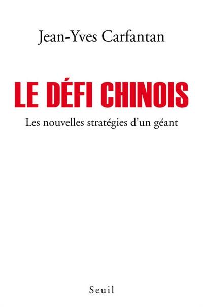 Le défi chinois : les nouvelles stratégies d'un géant