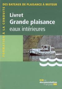 Formation à la conduite des bateaux de plaisance à moteur : livret grande plaisance eaux intérieures