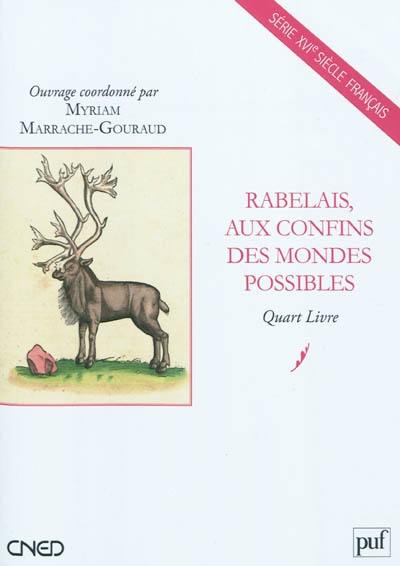 Rabelais, aux confins des mondes possibles : Quart Livre