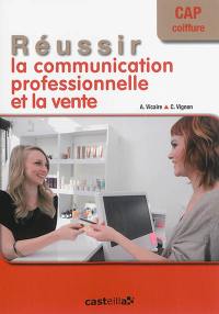 Réussir la communication professionnelle et la vente, CAP coiffure