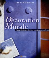 Décoration murale : des techniques simples, expliquées pas à pas