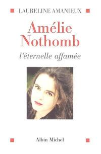 Amélie Nothomb : l'éternelle affamée