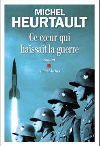 Ce coeur qui haïssait la guerre