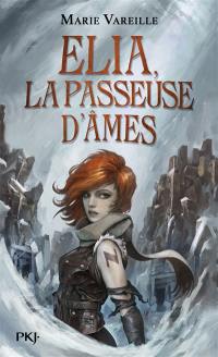 Elia, la passeuse d'âmes. Vol. 1