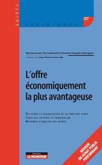 L'offre économiquement la plus avantageuse : politique et organisation de la fonction achat, choix des critères et pondération, méthodes d'analyse des offres